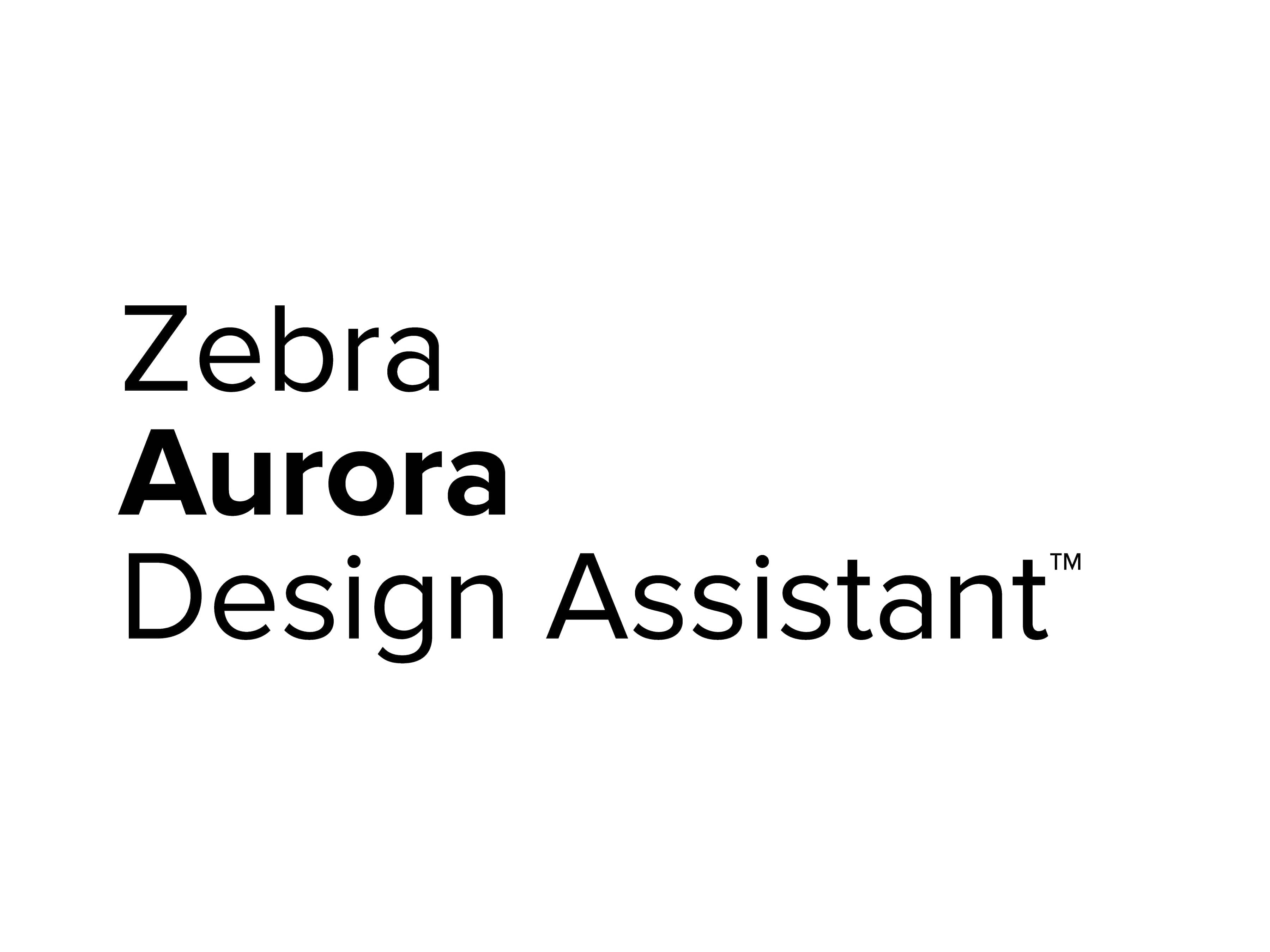 Zebra Aurora Design Assistant